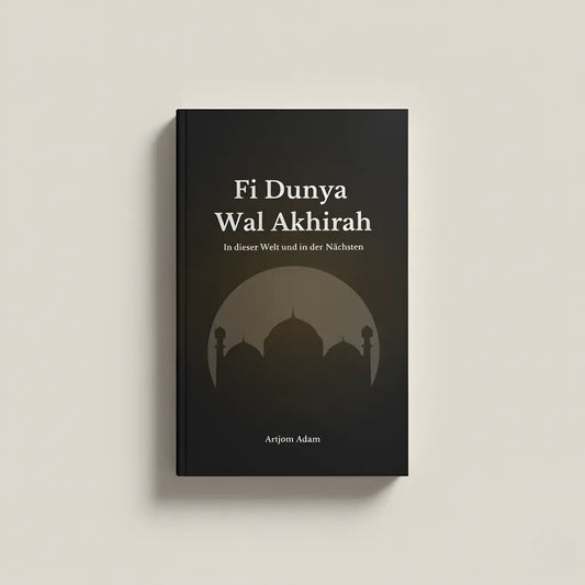 Fi Dunya Wal Akhirah: In dieser Welt und der Nächsten