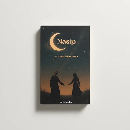Nasip - Die Hälfte deines Deens: Die Liebe, die deinen Deen vervollständigt